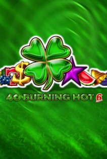 40 Burning Hot 6 Reels